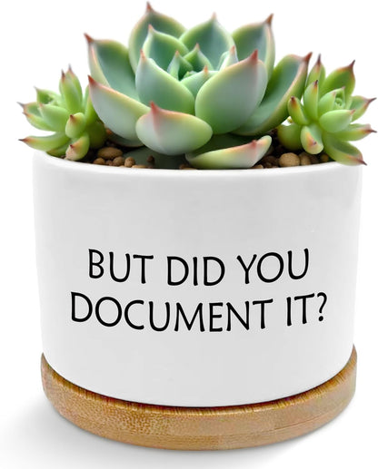 But Did You Document It Funny Plant Pots Succulent Planters