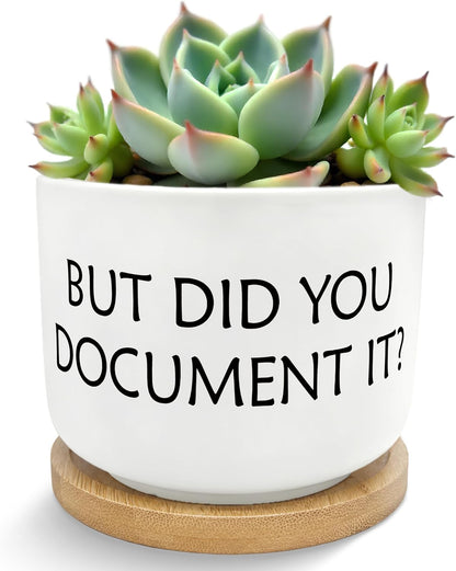 But Did You Document It Funny Plant Pots Succulent Planters